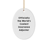 Insurance Adjuster Gifts from Friends to Insurance Adjuster, Officially the World's Coolest Oval Ornament, Funny Christmas Unique Gift - Image 1